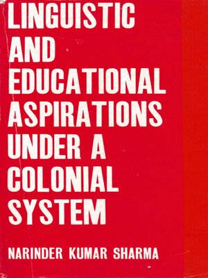 cover image of Linguistic and Educational Aspirations under a Colonial System